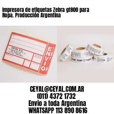 Impresora de etiquetas Zebra gt800 para Ropa. Producción Argentina