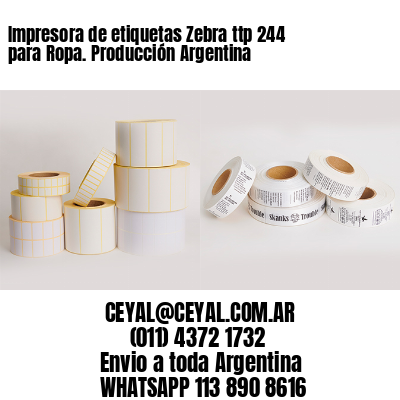 Impresora de etiquetas Zebra ttp 244 para Ropa. Producción Argentina