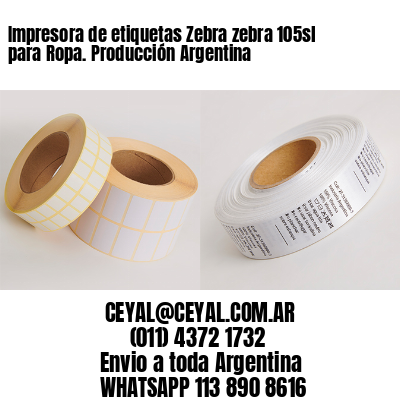 Impresora de etiquetas Zebra zebra 105sl para Ropa. Producción Argentina