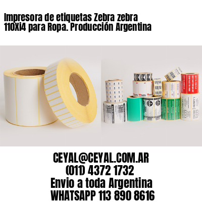 Impresora de etiquetas Zebra zebra 110Xi4 para Ropa. Producción Argentina