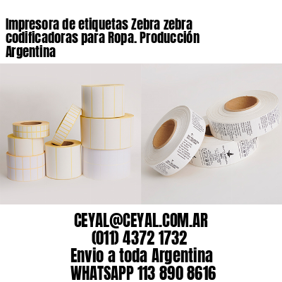 Impresora de etiquetas Zebra zebra codificadoras para Ropa. Producción Argentina