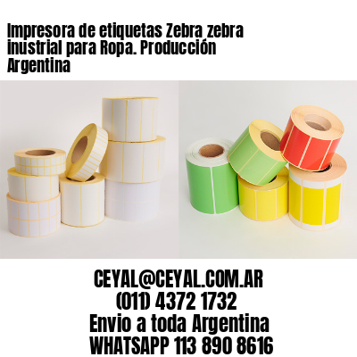 Impresora de etiquetas Zebra zebra inustrial para Ropa. Producción Argentina