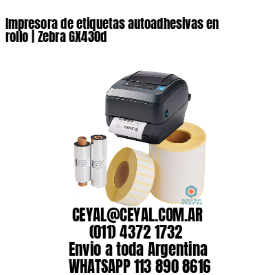 Impresora de etiquetas autoadhesivas en rollo | Zebra GX430d