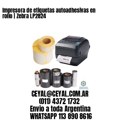 Impresora de etiquetas autoadhesivas en rollo | Zebra LP2824