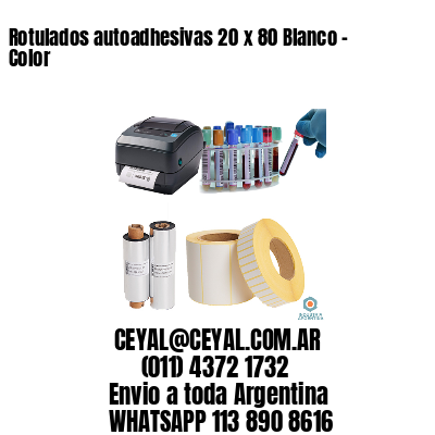Rotulados autoadhesivas 20 x 80 Blanco – Color