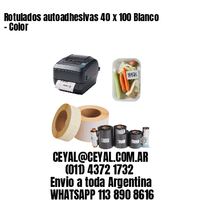 Rotulados autoadhesivas 40 x 100 Blanco – Color