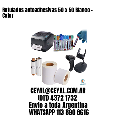 Rotulados autoadhesivas 50 x 50 Blanco – Color