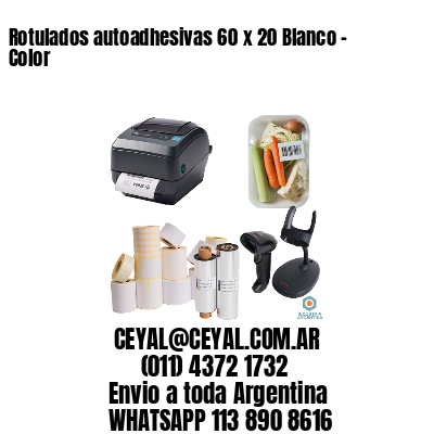 Rotulados autoadhesivas 60 x 20 Blanco – Color