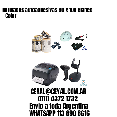 Rotulados autoadhesivas 80 x 100 Blanco – Color