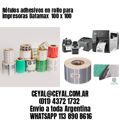 Rótulos adhesivos en rollo para impresoras Datamax  100 x 100