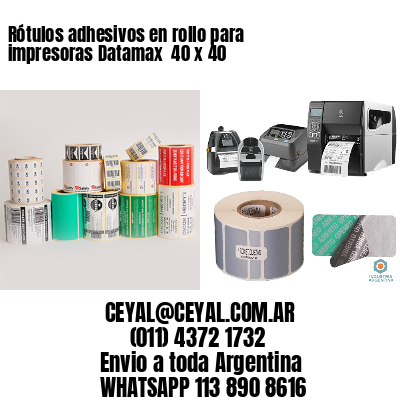 Rótulos adhesivos en rollo para impresoras Datamax  40 x 40