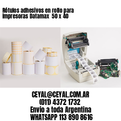 Rótulos adhesivos en rollo para impresoras Datamax  50 x 40