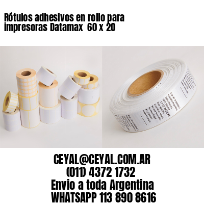 Rótulos adhesivos en rollo para impresoras Datamax  60 x 20