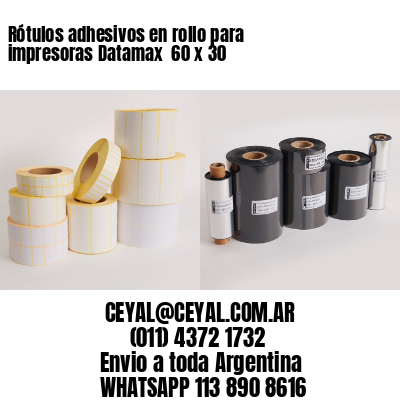 Rótulos adhesivos en rollo para impresoras Datamax  60 x 30