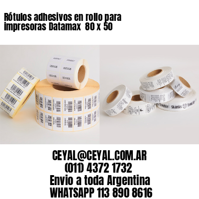 Rótulos adhesivos en rollo para impresoras Datamax  80 x 50