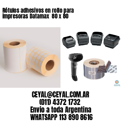 Rótulos adhesivos en rollo para impresoras Datamax  80 x 80