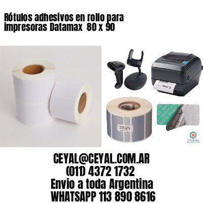 Rótulos adhesivos en rollo para impresoras Datamax  80 x 90