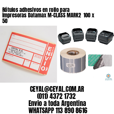 Rótulos adhesivos en rollo para impresoras Datamax M-CLASS MARK2  100 x 50