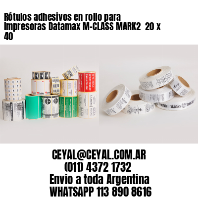 Rótulos adhesivos en rollo para impresoras Datamax M-CLASS MARK2  20 x 40
