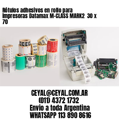 Rótulos adhesivos en rollo para impresoras Datamax M-CLASS MARK2  30 x 70