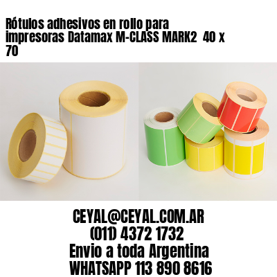 Rótulos adhesivos en rollo para impresoras Datamax M-CLASS MARK2  40 x 70