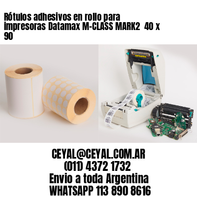 Rótulos adhesivos en rollo para impresoras Datamax M-CLASS MARK2  40 x 90