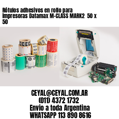 Rótulos adhesivos en rollo para impresoras Datamax M-CLASS MARK2  50 x 50