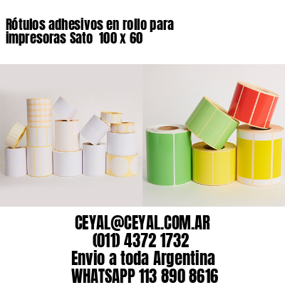 Rótulos adhesivos en rollo para impresoras Sato  100 x 60