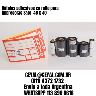 Rótulos adhesivos en rollo para impresoras Sato  40 x 40