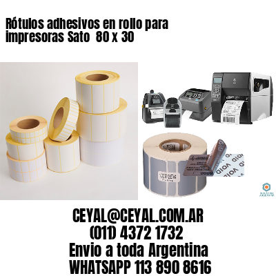 Rótulos adhesivos en rollo para impresoras Sato  80 x 30