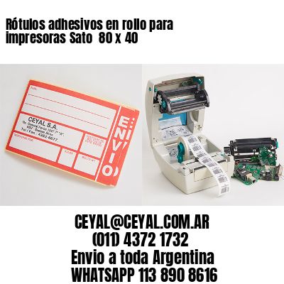 Rótulos adhesivos en rollo para impresoras Sato  80 x 40