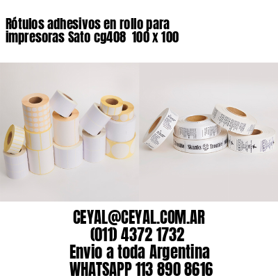 Rótulos adhesivos en rollo para impresoras Sato cg408  100 x 100