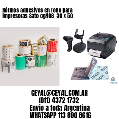 Rótulos adhesivos en rollo para impresoras Sato cg408  30 x 50