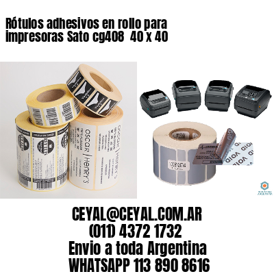 Rótulos adhesivos en rollo para impresoras Sato cg408  40 x 40