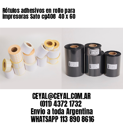 Rótulos adhesivos en rollo para impresoras Sato cg408  40 x 60