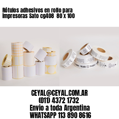 Rótulos adhesivos en rollo para impresoras Sato cg408  80 x 100 