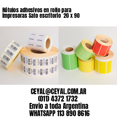 Rótulos adhesivos en rollo para impresoras Sato escritorio  20 x 90 