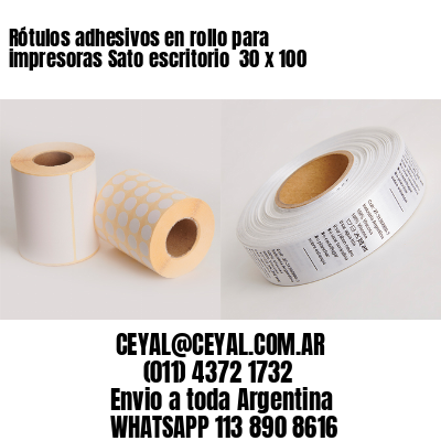 Rótulos adhesivos en rollo para impresoras Sato escritorio  30 x 100