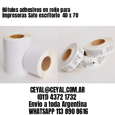 Rótulos adhesivos en rollo para impresoras Sato escritorio  40 x 70