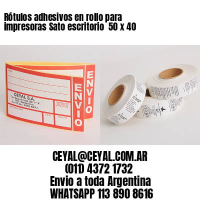 Rótulos adhesivos en rollo para impresoras Sato escritorio  50 x 40
