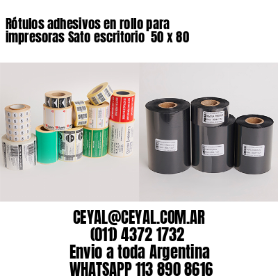 Rótulos adhesivos en rollo para impresoras Sato escritorio  50 x 80