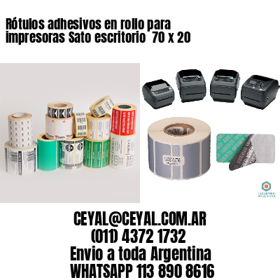 Rótulos adhesivos en rollo para impresoras Sato escritorio  70 x 20
