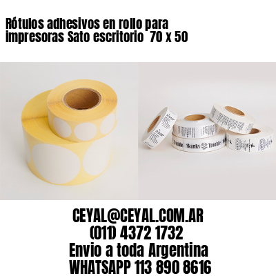 Rótulos adhesivos en rollo para impresoras Sato escritorio  70 x 50