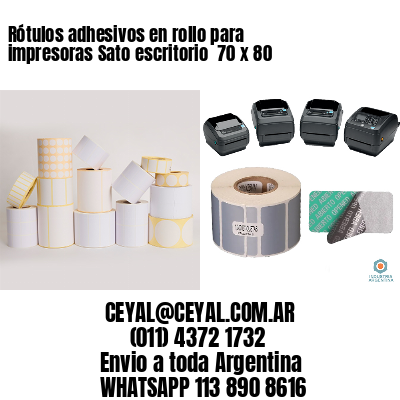 Rótulos adhesivos en rollo para impresoras Sato escritorio  70 x 80