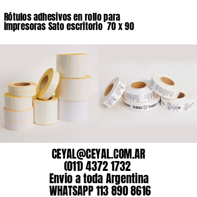 Rótulos adhesivos en rollo para impresoras Sato escritorio  70 x 90