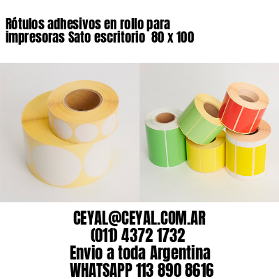 Rótulos adhesivos en rollo para impresoras Sato escritorio  80 x 100