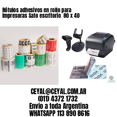 Rótulos adhesivos en rollo para impresoras Sato escritorio  80 x 40