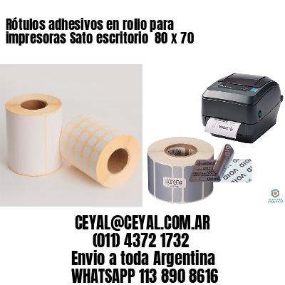 Rótulos adhesivos en rollo para impresoras Sato escritorio  80 x 70