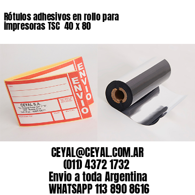 Rótulos adhesivos en rollo para impresoras TSC  40 x 80