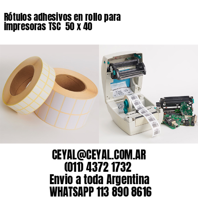 Rótulos adhesivos en rollo para impresoras TSC  50 x 40